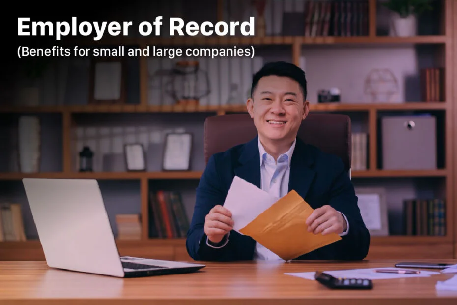 7 Benefits of Employer of Record Services