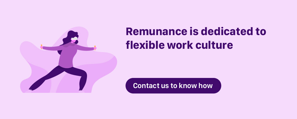 Remunance is dedicated to flexible work culture